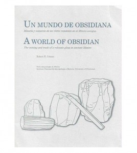 un_mundo_de_obsidiana_mineria_y_comercio_de_un_vidrio_volcanico_en_el_mexico_antiguo_a_world_of_obsidian