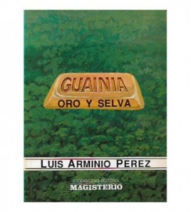 GUAINIA, ORO Y SELVA