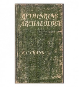 RETHINKING ARCHAEOLOGY
