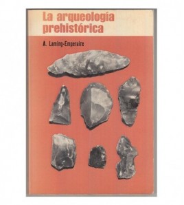 LA ARQUEOLOGÍA PREHISTÓRICA