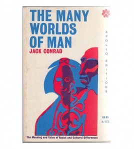 THE MANY WORLDS OF MAN. The...