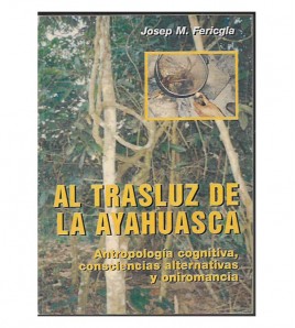 AL TRASLUZ DE LA AYAHUASCA....