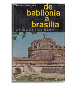DE BABILONIA A BRASILIA....