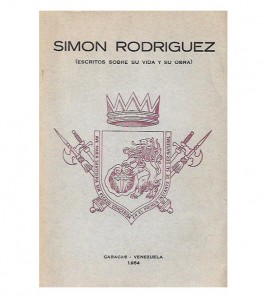 SIMÓN RODRIGUEZ.  Escritos...