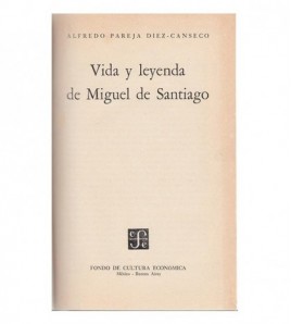 VIDA Y LEYENDA DE MIGUEL DE...